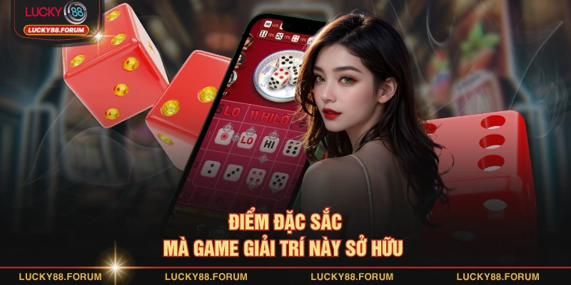 Điểm đặc sắc mà game giải trí này sở hữu