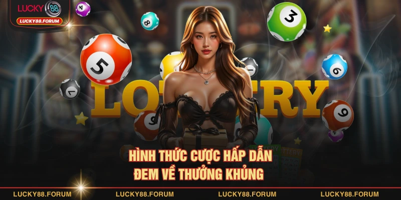 Hình thức cược hấp dẫn đem về thưởng khủng 