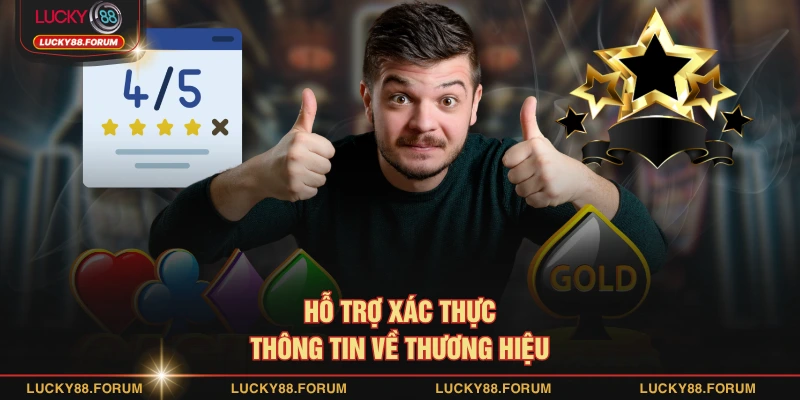 Hỗ trợ xác thực thông tin về thương hiệu 