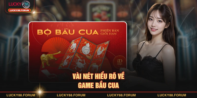 Vài nét hiểu rõ về game bầu cua